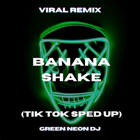 Banana Shake Tik Tok Sped Up Youtube Music