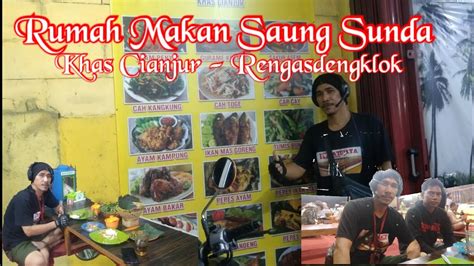 Wisata Kuliner Malam Di Rumah Makan Saung Sunda Khas Cianjur YouTube