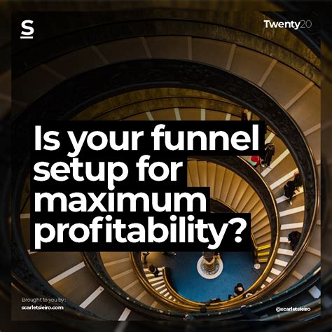 Is Your Funnel Setup For Maximum Profitability By Scarlet Sieiro