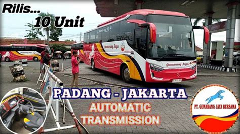 PADANG JAKARTA Makin Seru GUMARANG JAYA Hadirkan Bus Terbaru YouTube