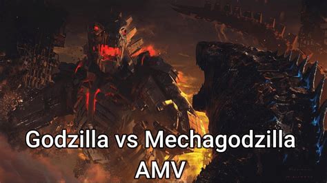 Godzilla Va Mechagodzilla Amv Burn It Down Youtube