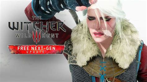 The Witcher 3 Wild Hunt Complete Edition Next Gen Update Trailer