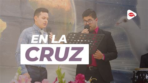 En La Cruz Himno Youtube