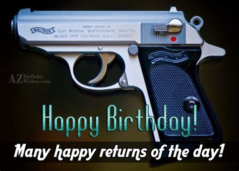 Birthday Wishes With Gun Birthday Images Pictures