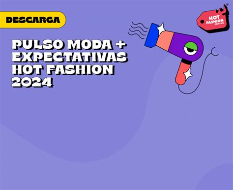 Reporte Pulso Moda Expectativas HOT FASHION AMVO