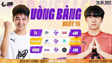 Te Vs Jdg Ngx Vs Kt Ry Nova Vs Edg V Ng B Ng Ng Y Wrl Asia