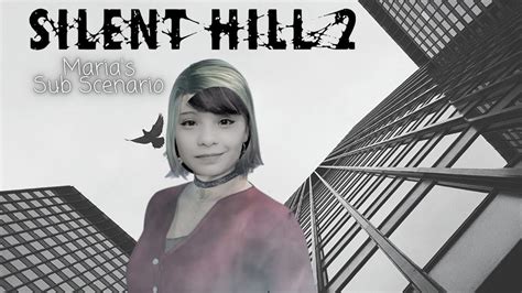 Silent Hill 2 Born From A Wish Maria S Sub Scenario YouTube