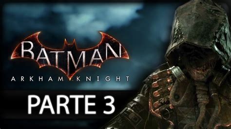 Batman Arkham Knight Rastreando O Espantalho Youtube