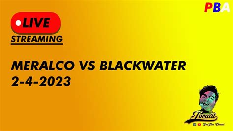 PBA LIVE SCOREBOARD MERALCO VS BLACKWATER 2 4 2023 YouTube