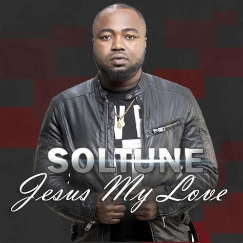 Music Soltune Jesus My Love Praiseworld Radio