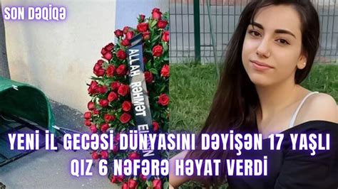 Yeni il gecəsi dünyasını dəyişən 17 yaşlı qız 6 nəfərə həyat verdi