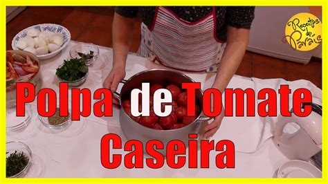 POLPA DE TOMATE CASEIRA Receitas do Paraíso YouTube