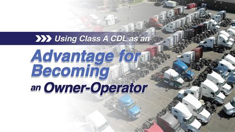 Using Class A Cdl As An Advantage For Becoming An Owner Operator In