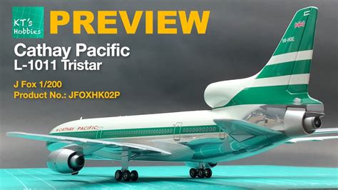 PREVIEW J Fox 1 200 Cathay Pacific L 1011 Tristar Unboxing And Review