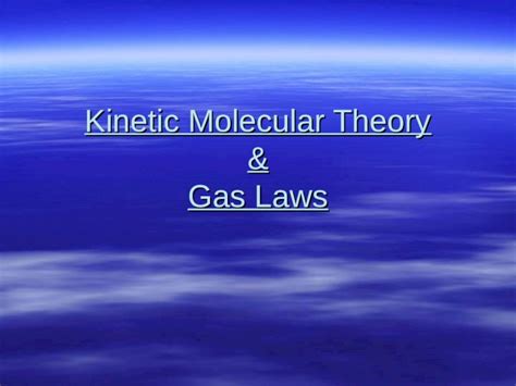 Ppt Kinetic Molecular Theory Gas Laws Kinetic Theory Of Gases