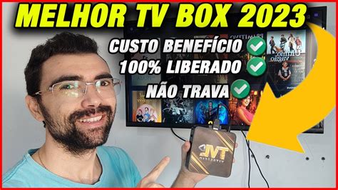 TV BOX SEM MENSALIDADE SEM TRAVAMENTOS 100 LIBERADO E CUSTO BENEFICIO