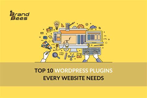 Top Wordpress Plugins Every Website Needs Brandbees