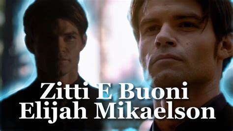 Elijah Mikaelson Zitti E Buoni YouTube