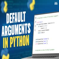 Default Arguments In Python GeeksforGeeks Videos