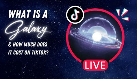 What Is a Galaxy & How Much Does It Cost on TikTok? - Build My Plays