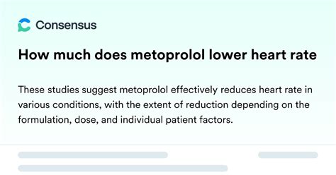 How Much Does Metoprolol Lower Heart Rate - Consensus Academic Search ...