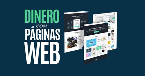 Ganar Dinero Creando Páginas Web 7 Ideas Creativas