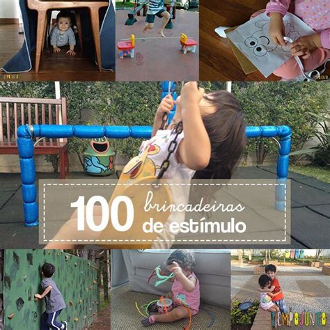 100 Brincadeiras Que Ajudam A Estimular O Desenvolvimento Das Crianças