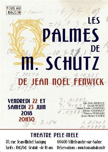 Les Palmes de Monsieur Schutz Théâtre Pêle Mêle à Villefranche sur