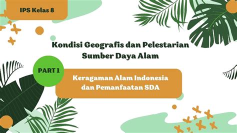 Bab Kondisi Geografis Dan Pelestarian Sumber Daya Alam Pt Youtube