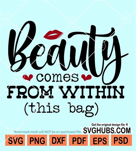 Beauty Comes From Within This Bag Svg Makeup Svg Beauty Svg