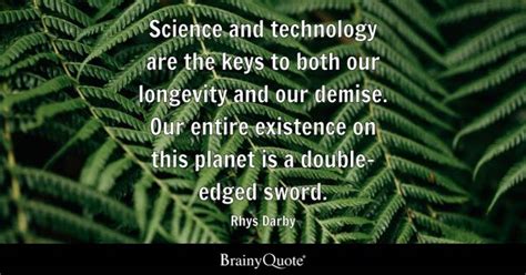 Double Edged Sword Quotes Brainyquote