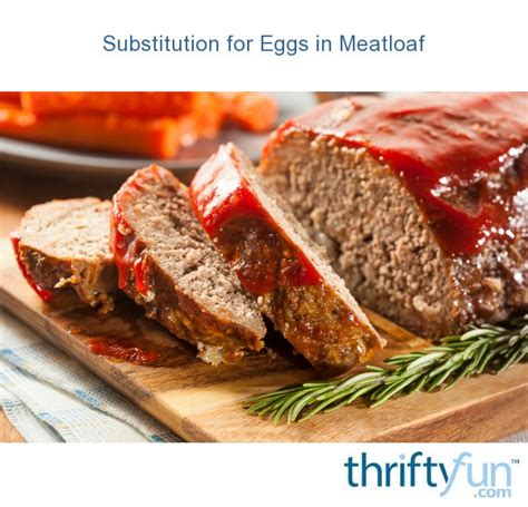 15 Healthy Substitute for Egg In Meatloaf – Easy Recipes To Make at Home