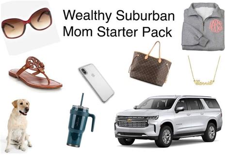 Wealthy Suburban Mom Starter Pack R Starterpacks Starter Packs Know Your Meme