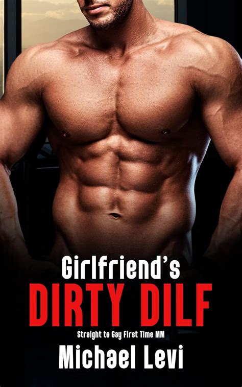 Girlfriend S Dirty Dilf Straight To Gay First Time Mm College Experiences Book Kindle