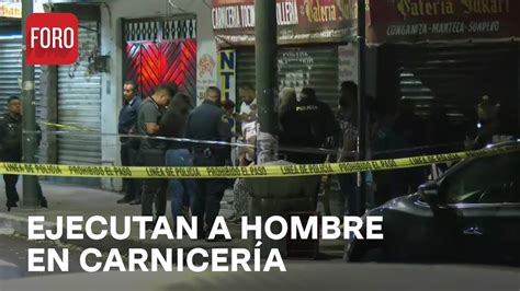 Matan A Hombre En Ataque Directo En Una Carnicer A De Iztacalco Cdmx