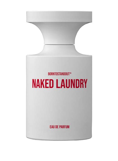 BORNTOSTANDOUT NAKED LAUNDRY