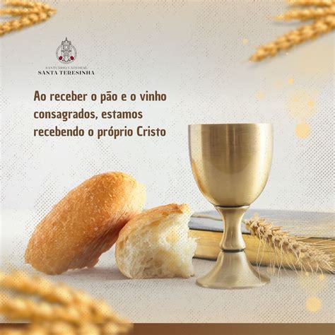 Significado Da Palavra Comunhão - “PÃO E VINHO SÍMBOLOS DE AMOR E COMUNHÃO" - Catedral de Santa Teresinha