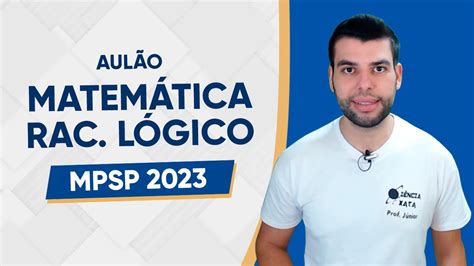 AULÃO MPSP 2023 MATEMÁTICA E RACIOCÍNIO LÓGICO FGV YouTube