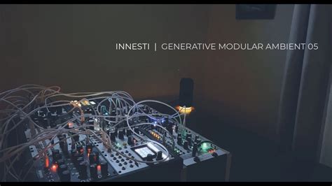 Generative Modular Ambient Innesti Youtube