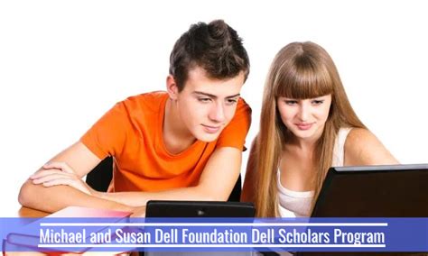 Michael and Susan Dell Foundation Dell Scholars Program