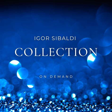 collection igor sibaldi igor sibaldi