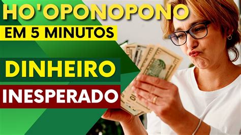 Ho Oponopono Em Minutos Para Dinheiro Inesperado Youtube