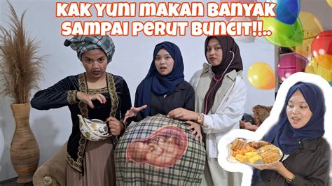 DRAMA PARODY LUCU BANYAK MAKAN PERUT KAK YUNI JADI HAMIL BESAR YouTube