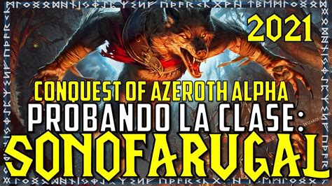 Probando La Clase Son Of Arugal Conquest Of Azeroth ALPHA Gameplay