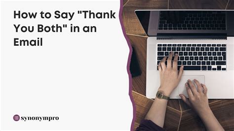 What Is Another Way To Say Thank You Both” Synonympro