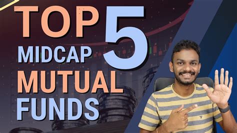 Best Mid Cap Mutual Fund Top 5 Mid Cap Mutual Funds Best Mutual Fund