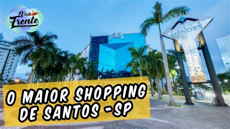 Conhe A O Praiamar Shopping Em Santos Sp Youtube