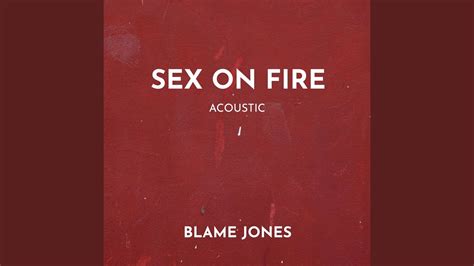 Sex On Fire Acoustic Blame Jones Shazam