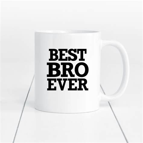 Best Brother Ever Mug Best Bro Ever Mug Brother T Etsy Uk Artofit