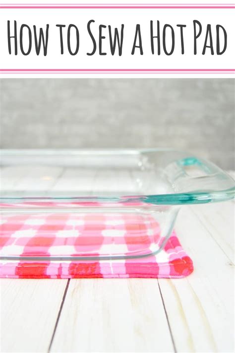 How To Sew A Hot Pad For Casserole Dishes Ideas For The Home
